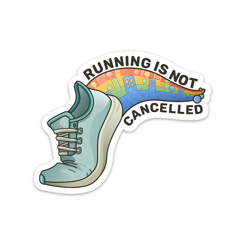 Running Is Not Cancelled Sticker